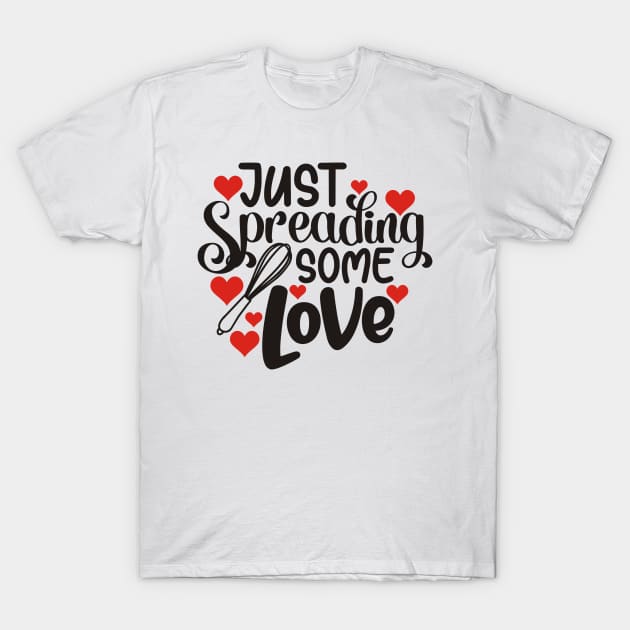 JUST-SPREADING-SOME-LOVE T-Shirt by AMER.COM